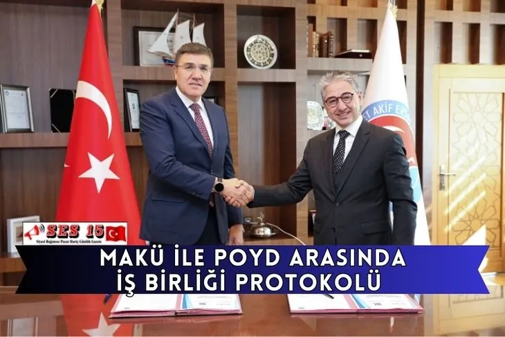 MAKÜ ile POYD Arasında İş Birliği Protokolü